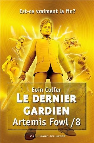 Artemis Fowl. Vol. 8. Le dernier gardien