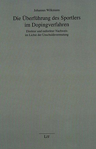 Die Überführung des Sportlers im Dopingverfahren: Direkter und indirekter Nachweis im Lichte der Unschuldsvermutung