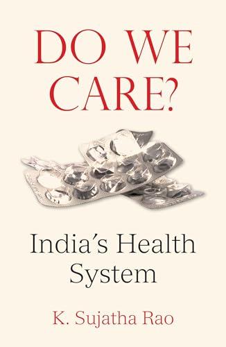 Do We Care?: India's Health System