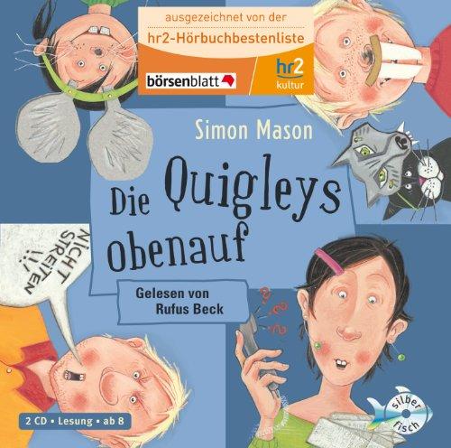 Die Quigleys obenauf: : 2 CDs: Ungekürzte Lesung