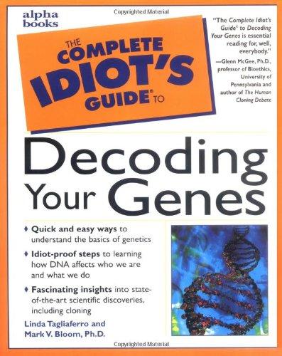 The Complete Idiot's Guide to Decoding Your Genes