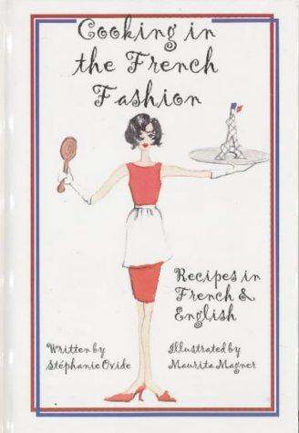 Cooking in the French Fashion: Recipes in French and English