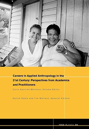 Careers in Applied Anthropology in the 21st Century: Perspectives from Academics and Practitioners (Napa, Band 29)