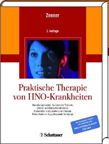 Praktische Therapie von Hals-Nasen-Ohren-Krankheiten: Operationsprinzipien, konservative Therapie, Chemo- und Radiochemotherapie, Arzneimittel- und ... unter www.schattauer.de/zenner-2264.html