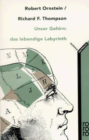 Unser Gehirn: das lebendige Labyrinth. ( science).