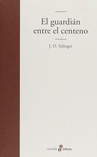 El guardián entre el centeno (Edhasa Literaria)