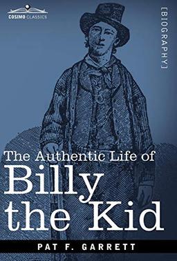 The Authentic Life of Billy the Kid