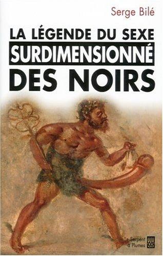 La légende du sexe surdimensionné des Noirs