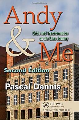 Andy & Me, Second Edition: Crisis & Transformation on the Lean Journey