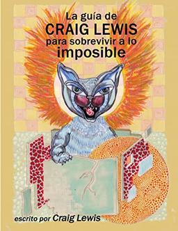 La guía de Craig Lewis para sobrevivir a lo imposible