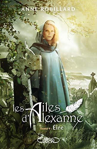 Les ailes d'Alexanne. Vol. 9. Eire