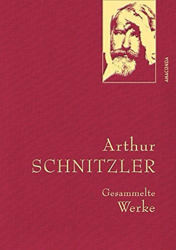 Arthur Schnitzler - Gesammelte Werke (Anaconda Gesammelte Werke)