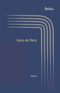 Gens de Paris: Roman