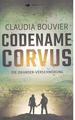 Codename Corvus Thriller: Band 1 Die Iskander - Verschwörung