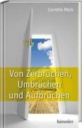 Von Zerbrüchen, Umbrüchen und Aufbrüchen