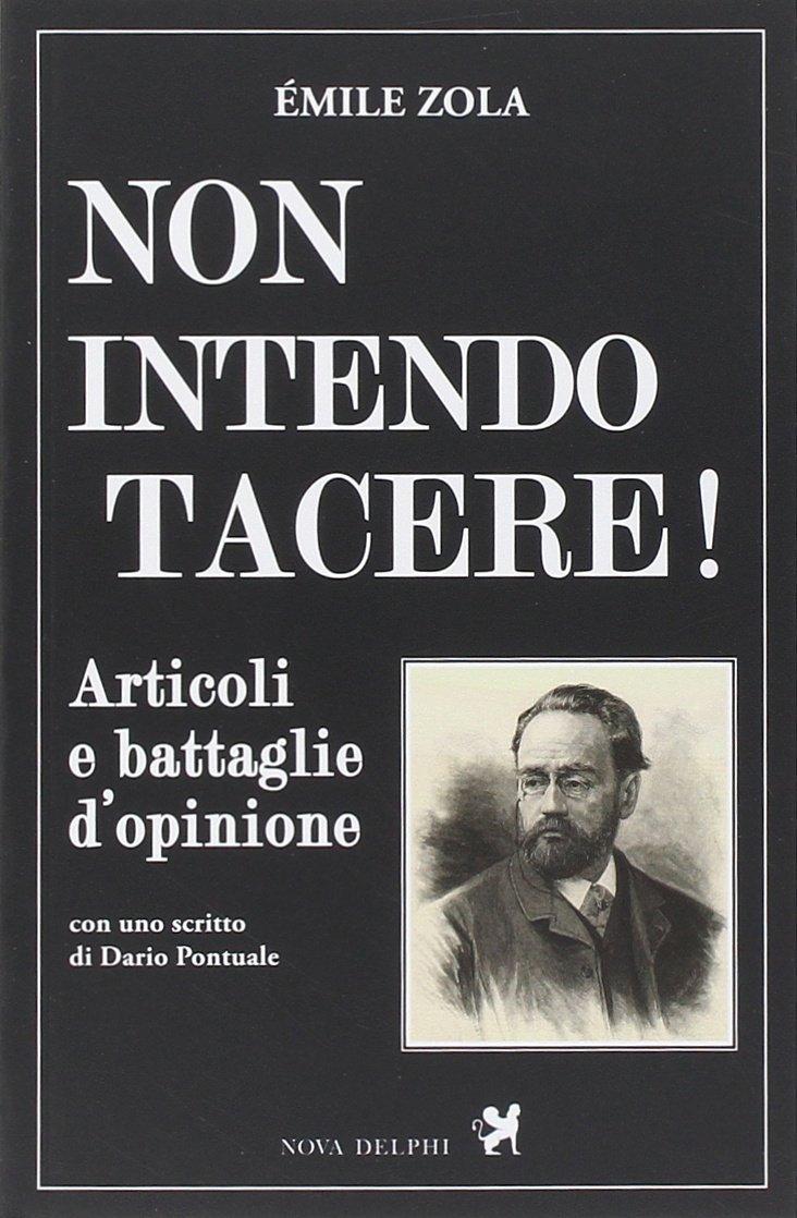 Non intendo tacere! Articoli e battaglie d'opinione (Le sfingi)