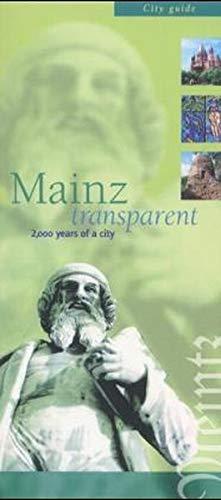 Mainz - transparent: 2000 years of the city - A City-Guide. Englische Ausgabe