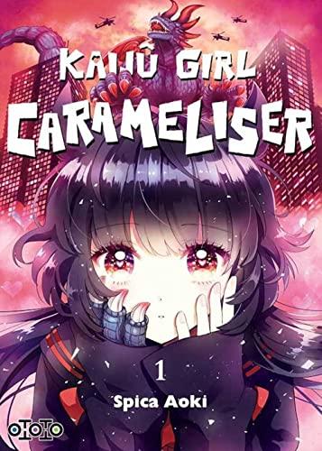 Kaijû girl carameliser. Vol. 1