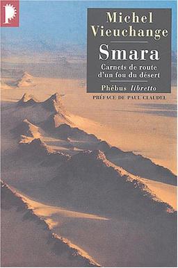 Smara : carnets de route d'un fou du désert