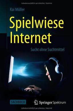 Spielwiese Internet: Sucht ohne Suchtmittel