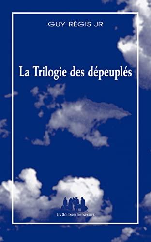 La trilogie des dépeuplés