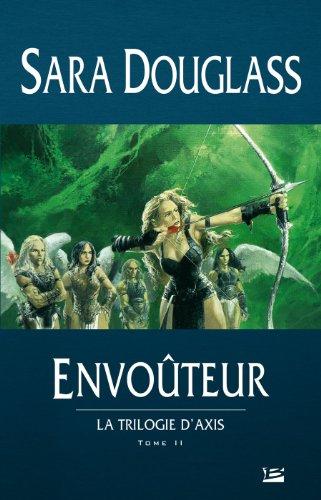 La trilogie d'Axis. Vol. 2. Envoûteur