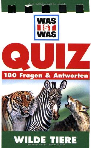 Was ist Was. Quizblock Wilde Tiere. 180 Fragen und Antworten