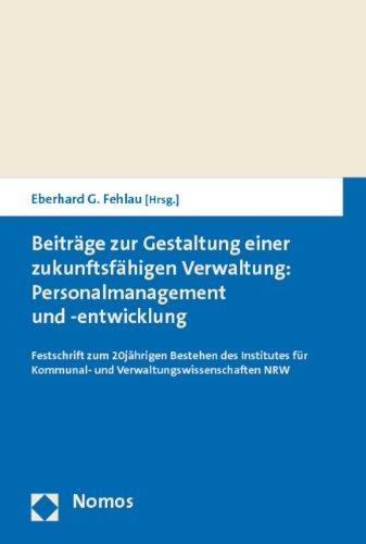 Personalmanagement professionalisieren: Beiträge zur Gestaltung einer zukunftsfähigen öffentlichen Verwaltung