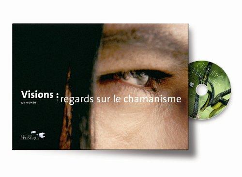 Visions : regards sur le chamanisme