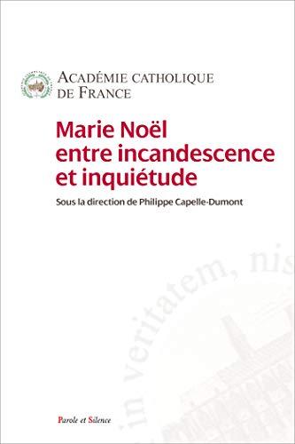 Marie Noël : entre incandescence et inquiétude