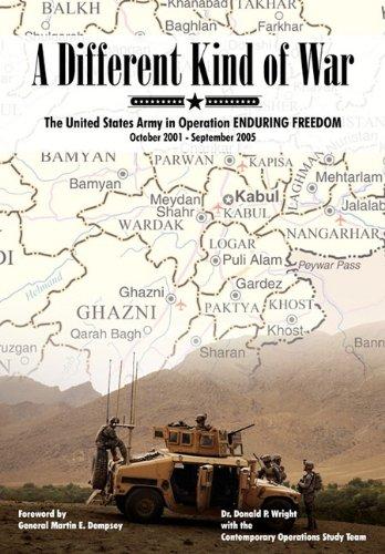 A Different Kind of War: The United States Army in Operation Enduring Freedom, October 2001 - September 2005