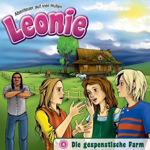 Leonie - Abenteuer auf vier Hufen, Folge 4: Die gespenstische Farm