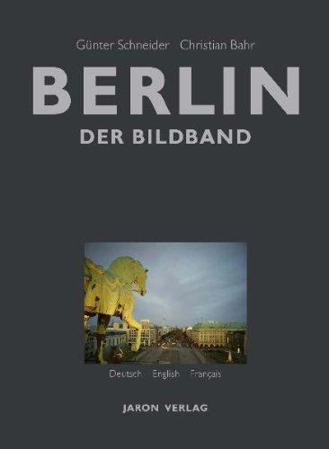 Berlin: Der Bildband - Deutsch . English . Francais