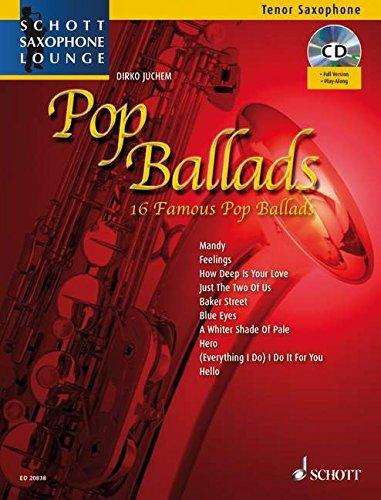 Pop Ballads: 16 Famous Pop Ballads. Tenor-Saxophon. Ausgabe mit mp3-CD. (Schott Saxophone Lounge)