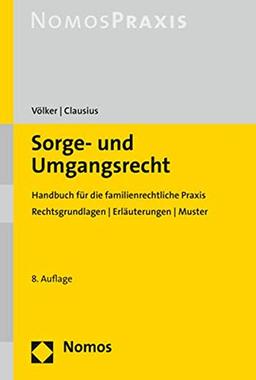 Sorge- und Umgangsrecht: Handbuch für die familienrechtliche Praxis. Rechtsgrundlagen | Erläuterungen | Muster