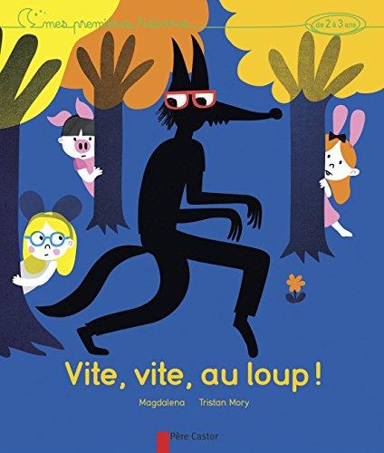 Vite, vite, au loup !