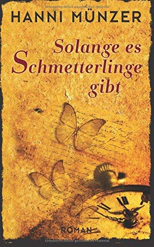 Solange es Schmetterlinge gibt