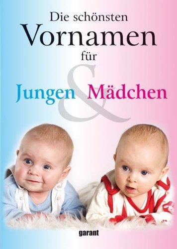 Die schönsten Vornamen für Jungen und Mädchen