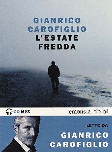 L'estate Fredda Letta Da Carofiglio Gianrico. Audiolibro. CD Audio Formato MP3