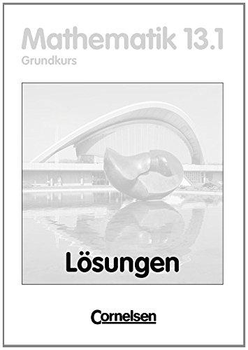 Bigalke/Köhler: Mathematik Sekundarstufe II - Berlin - Ausgabe 1996 / 13. Schuljahr: 1. Halbjahr - Grundkurs - Lösungen zum Schülerbuch