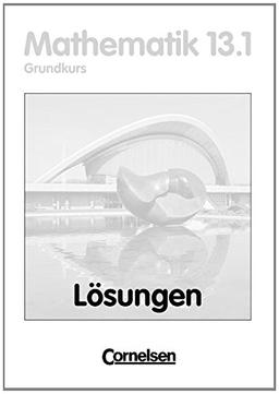 Bigalke/Köhler: Mathematik Sekundarstufe II - Berlin - Ausgabe 1996 / 13. Schuljahr: 1. Halbjahr - Grundkurs - Lösungen zum Schülerbuch