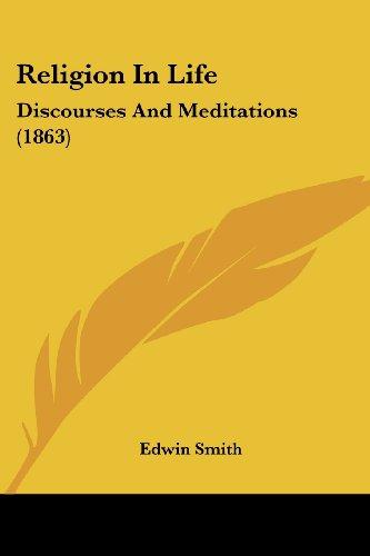 Religion In Life: Discourses And Meditations (1863)