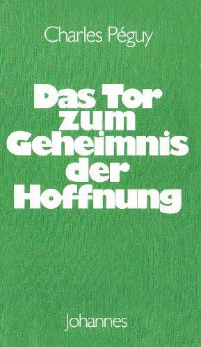 Das Tor zum Geheimnis der Hoffnung