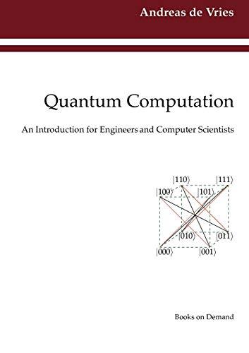 Quantum Computation: An Introduction for Engineers and Computer Scientists