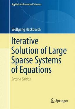 Iterative Solution of Large Sparse Systems of Equations (Applied Mathematical Sciences)