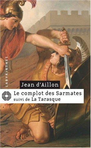 Le complot des Sarmates. La tarasque