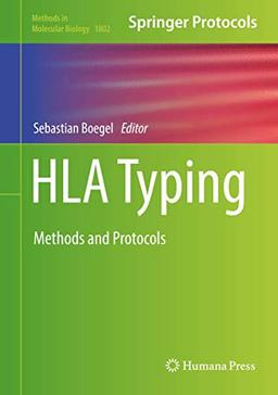 HLA Typing: Methods and Protocols (Methods in Molecular Biology, 1802, Band 1802)