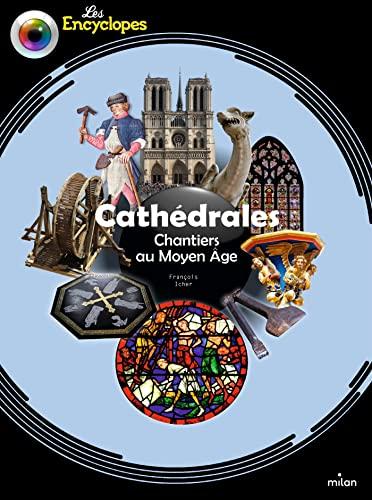 Cathédrales : chantiers au Moyen Age