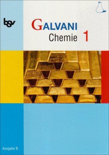 bsv Galvani B 1. Chemie. G8 Bayern: Ausgabe für naturwissenschaftlich-technologische Gymnasien