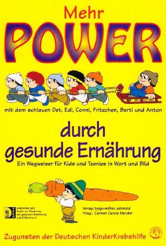 Mehr Power durch gesunde Ernährung: Ein Wegweiser für Kids und Teenies in Wort und Bild